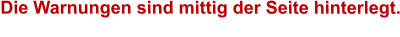 Die Warnungen sind mittig der Seite hinterlegt.