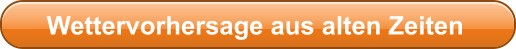 Wettervorhersage aus alten Zeiten